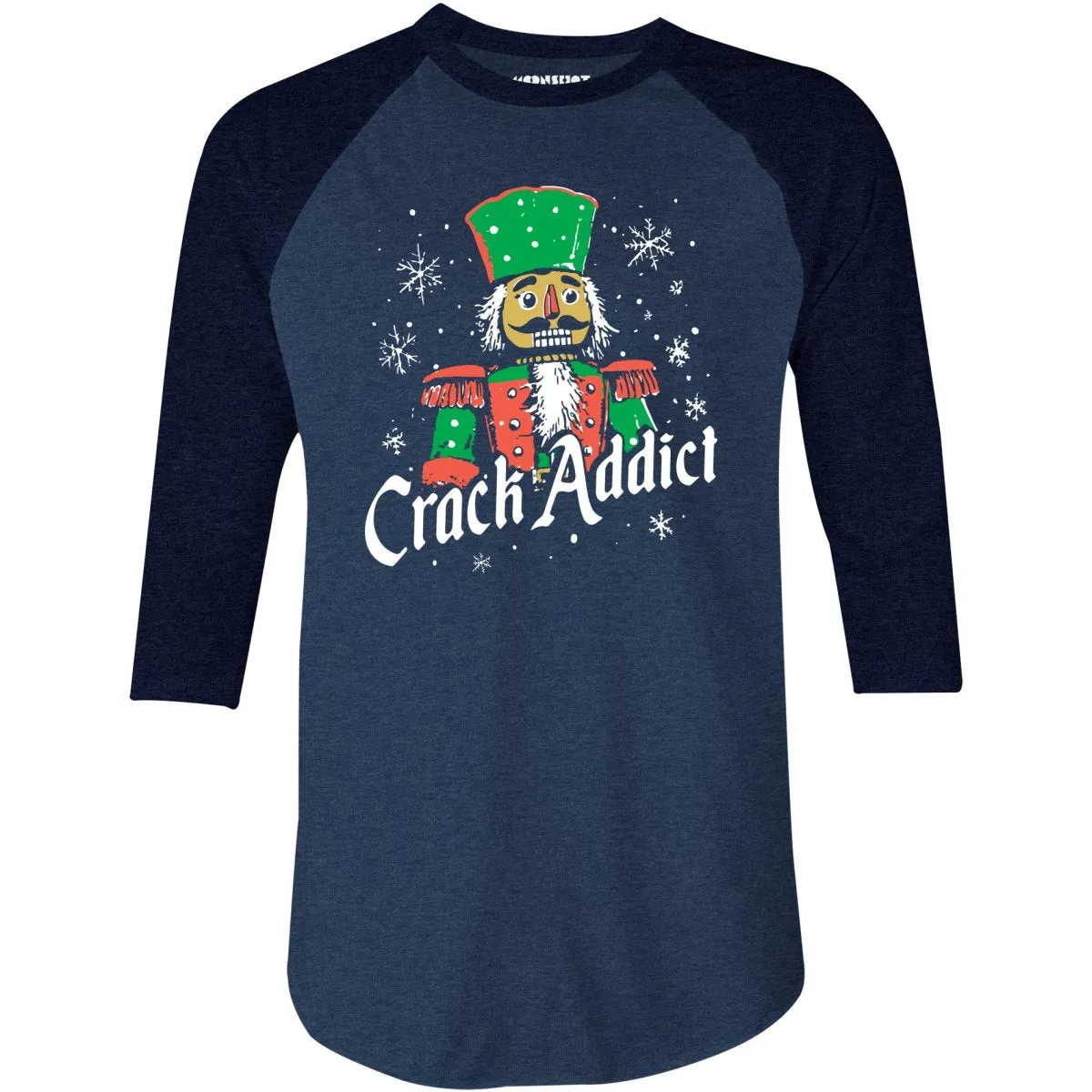 Crack Addict Nutcracker - 3/4 Sleeve Raglan T-Shirt